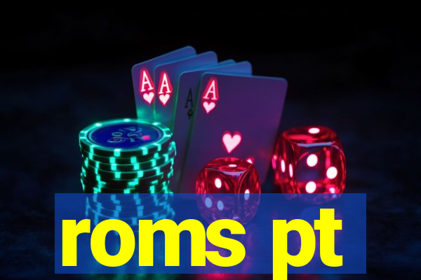 roms pt
