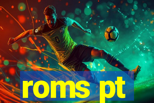 roms pt
