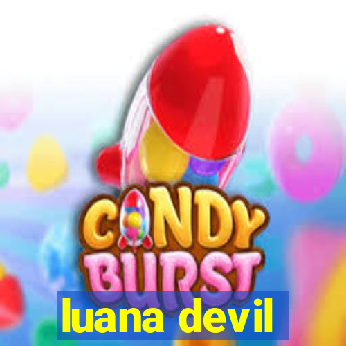 luana devil