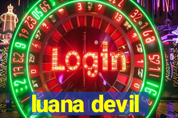 luana devil