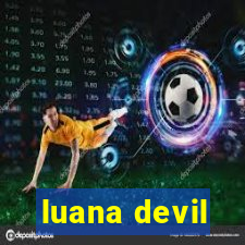 luana devil