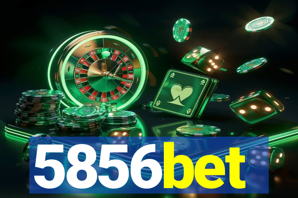 5856bet