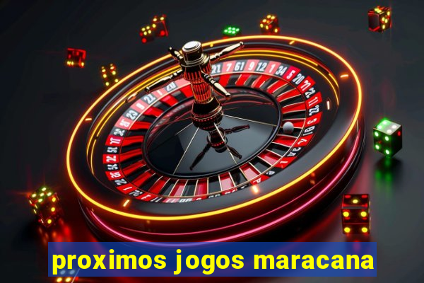 proximos jogos maracana