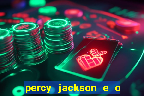 percy jackson e o ladr o de raios filme completo dublado baixar