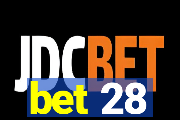 bet 28