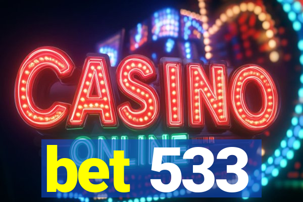 bet 533