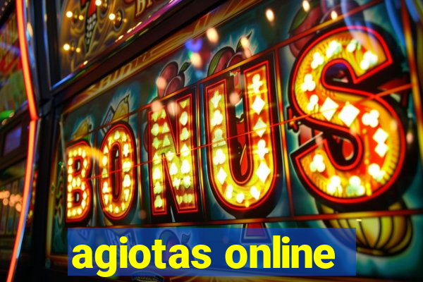 agiotas online