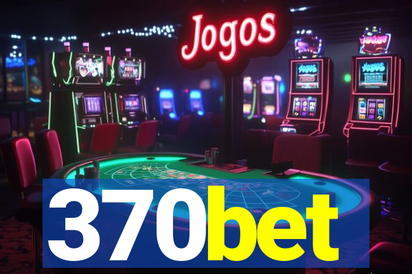 370bet