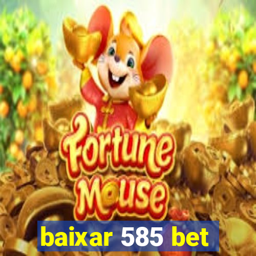 baixar 585 bet
