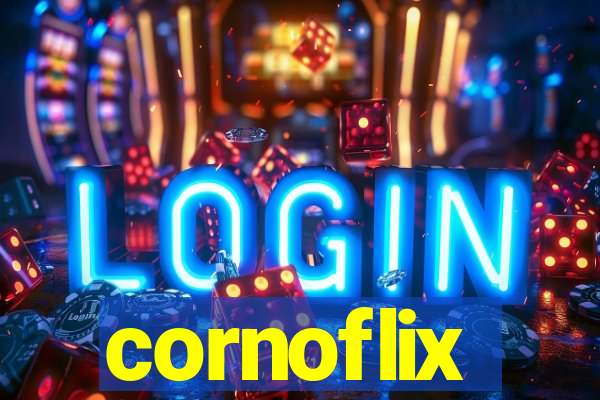cornoflix