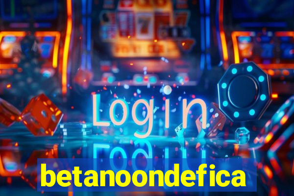 betanoondefica