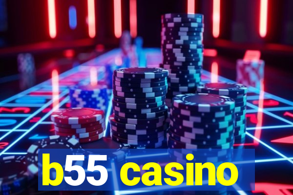 b55 casino