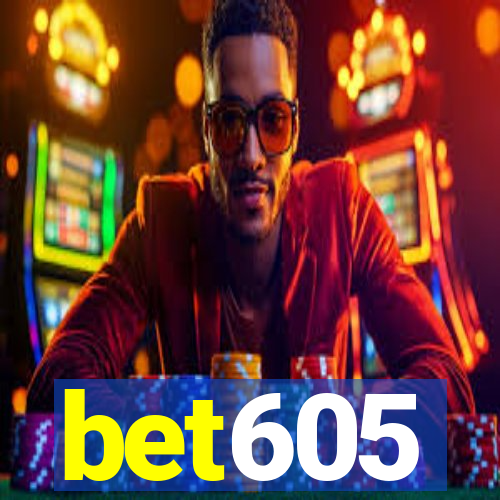 bet605
