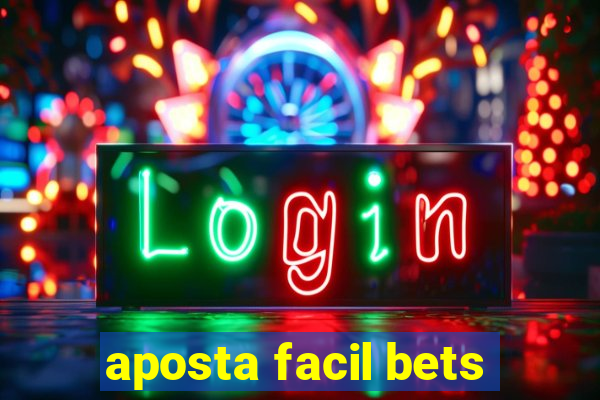 aposta facil bets