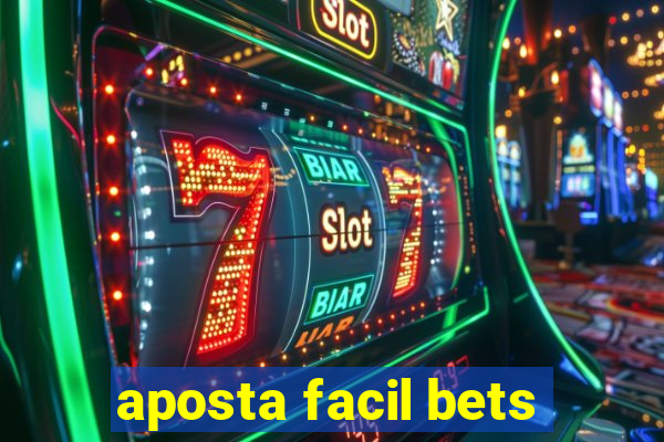 aposta facil bets