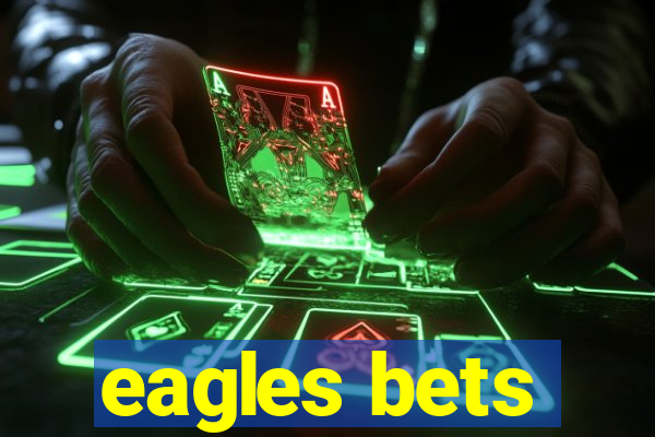 eagles bets
