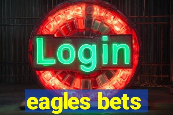 eagles bets