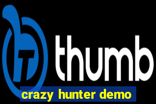crazy hunter demo