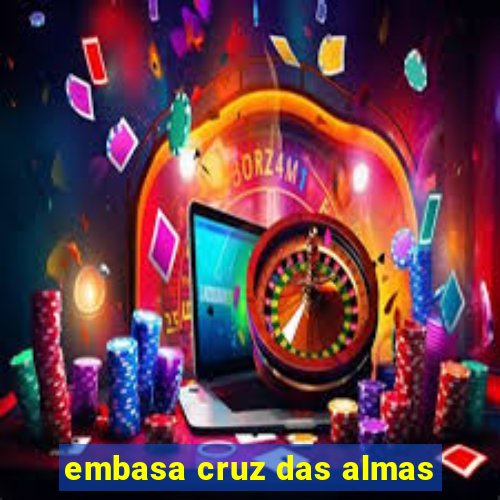 embasa cruz das almas