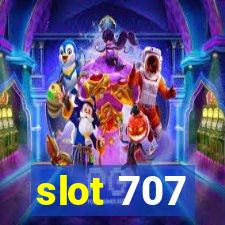 slot 707