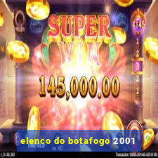 elenco do botafogo 2001