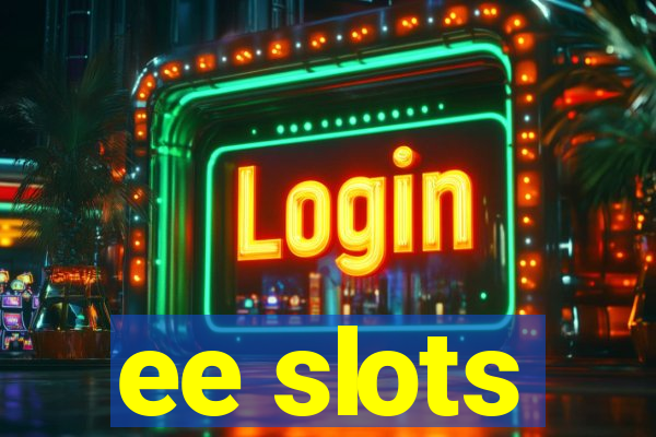 ee slots