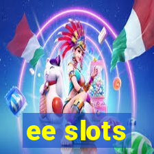 ee slots