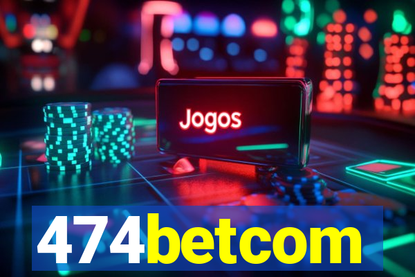 474betcom