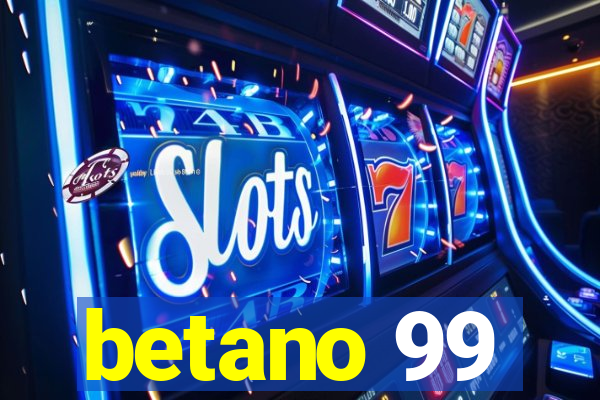 betano 99
