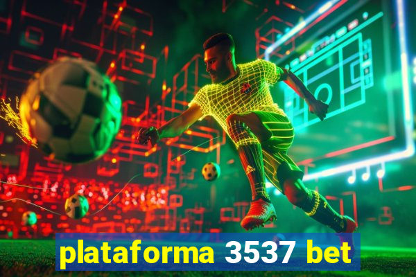 plataforma 3537 bet