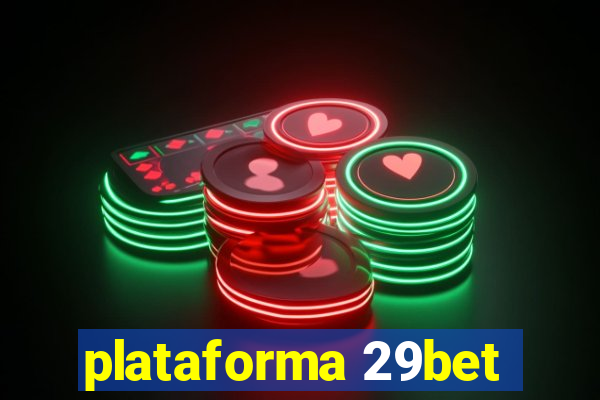 plataforma 29bet
