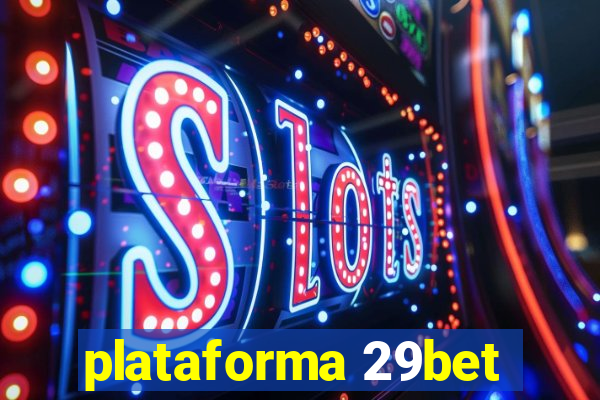 plataforma 29bet