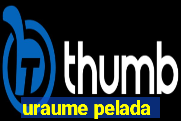 uraume pelada