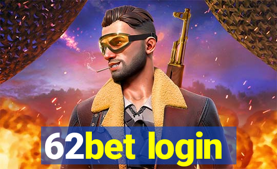 62bet login