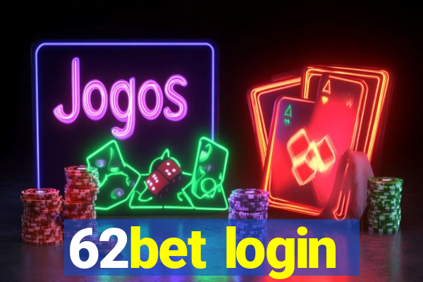 62bet login