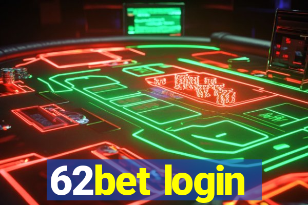 62bet login