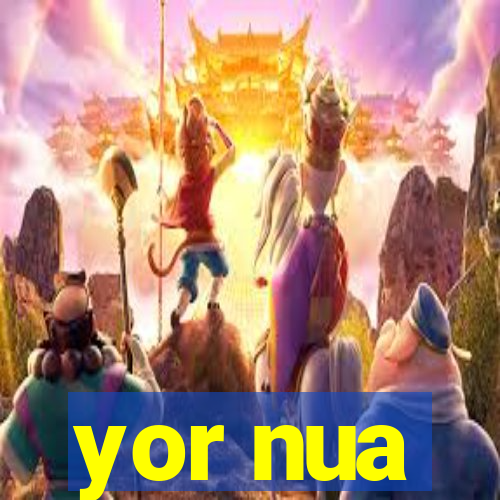 yor nua
