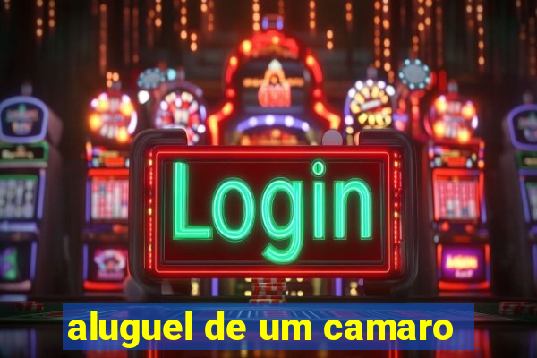 aluguel de um camaro