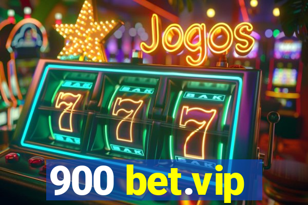 900 bet.vip
