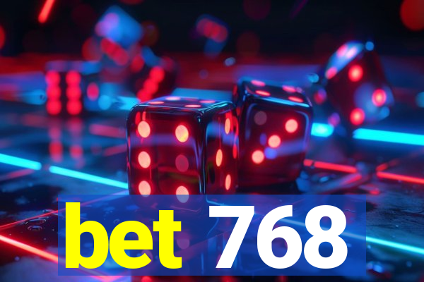 bet 768