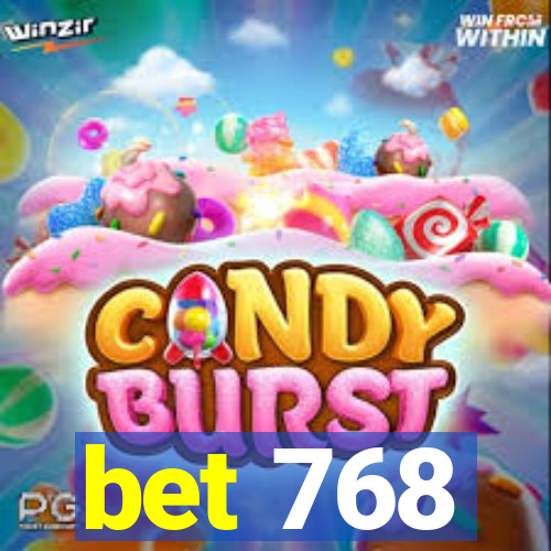 bet 768