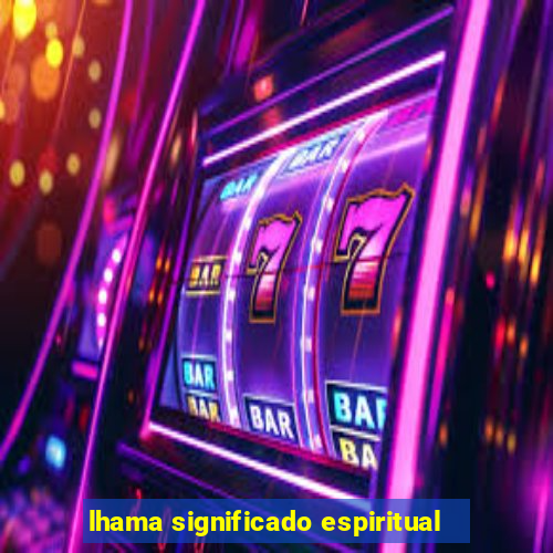 lhama significado espiritual