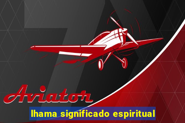 lhama significado espiritual