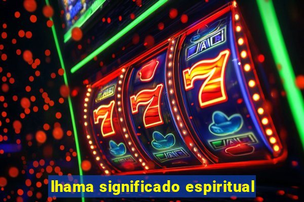 lhama significado espiritual