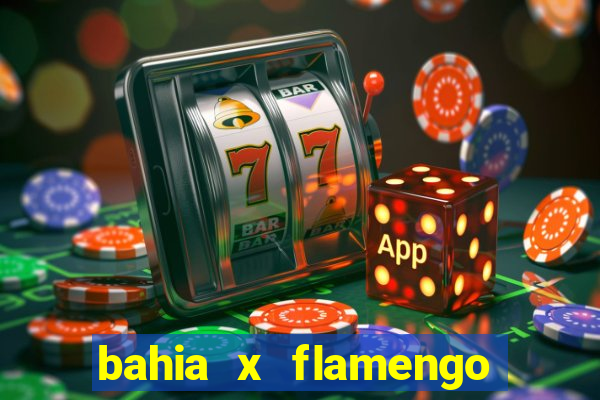 bahia x flamengo ao vivo hd