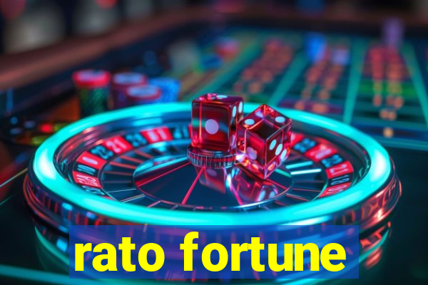 rato fortune