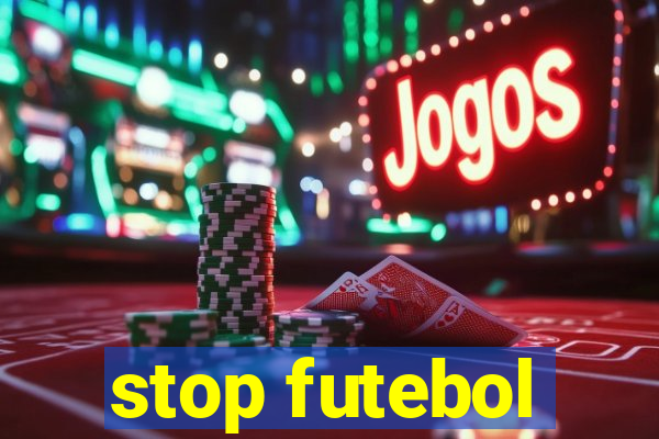 stop futebol