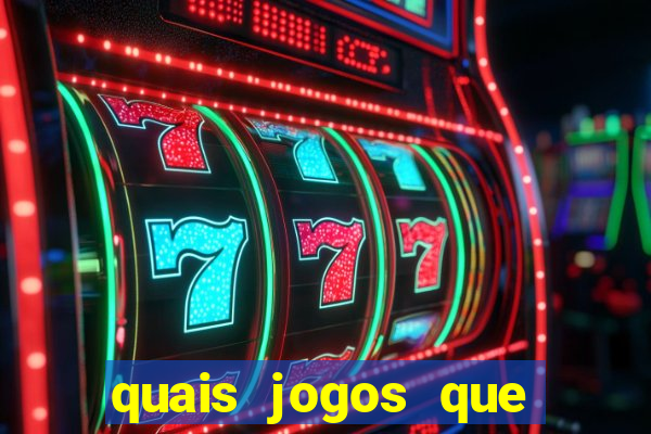 quais jogos que paga dinheiro de verdade