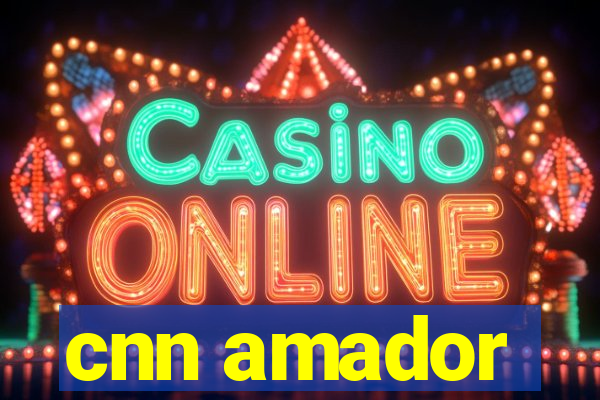cnn amador