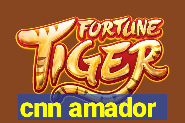 cnn amador